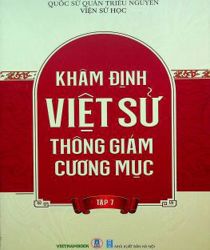 KHÂM ĐỊNH VIỆT SỬ THÔNG GIÁM CƯƠNG MỤC - TẬP 7