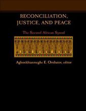 RECONCILIATION JUSTICE AND PEACE: THE SECOND AFRICAN SYNOD 