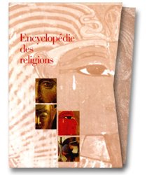 ENCYCLOPÉDIE DES RELIGIONS. 1. HISTOIRE