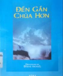 ĐẾN GẦN CHÚA HƠN