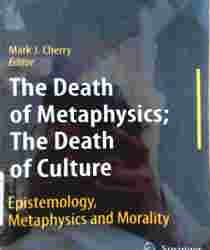 THE DEATH OF METAPHYSICS - THE DEATH OF CULTURE