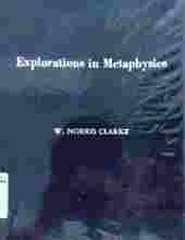 EXPLORATIONS IN METAPHYSICS