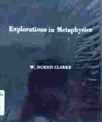 EXPLORATIONS IN METAPHYSICS