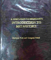 A COMPANION TO HEIDEGGER's INTRODUCTION TO METAPHYSICS