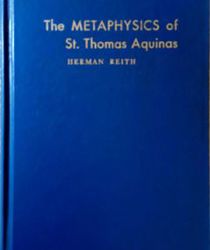 THE METAPHYSICS OF ST. THOMAS AQUINAS