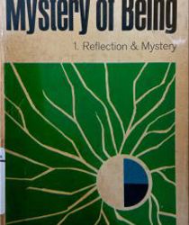 MYSTERY OF BEING. 1. REFLECTION & MYSTERY