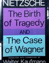 THE BIRTH OF TRAGEDY AND THE CASE OF WAGNER