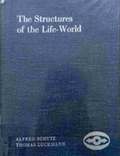 THE STRUCTURES OF THE LIFE-WORLD