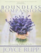 BOUNDLESS COMPASSION: CREATING A WAY OF LIFE