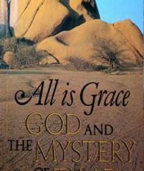 ALL IS GRACE - GOD AND THE MYSTERY OF TIME