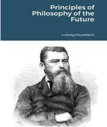 PRINCIPLES OF THE PHILOSOPHY OF THE FUTURE