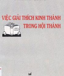 VIỆC GIẢI THÍCH KINH THÁNH TRONG HỘI THÁNH
