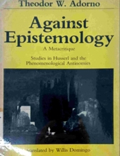 AGAINST EPISTEMOLOGY A METACRITIQUE