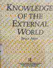 KNOWLEDGE OF THE EXTERNAL WORLD