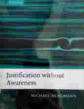 JUSTIFICATION WITHOUT AWARENESS