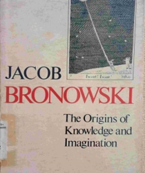 THE ORIGINS OF KNOWLEDGE AND IMAGINATION