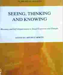 SEEING, THINKING AND KNOWING