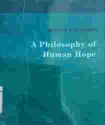 A PHILOSOPHY OF HUMAN HOPE