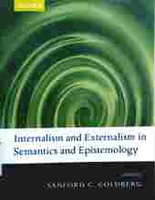 INTERNALISM AND EXTERNALISM IN SEMANTICS AND EPISTEMOLOGY