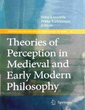 THEORIES OF PERCEPTION IN MEDIEVAL AND EARLY MODERN PHILOSOPHY