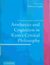 AESTHETICS AND COGNITION IN KANT's CRITICAL PHILOSOPHY