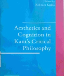 AESTHETICS AND COGNITION IN KANT's CRITICAL PHILOSOPHY