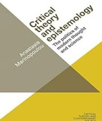 CRITICAL THEORY AND EPISTEMOLOGY (CRITICAL THEORY AND CONTEMPORARY SOCIETY) 