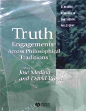 TRUTH ENGAGEMENTS ACROSS PHILOSOPHICAL TRADITIONS