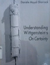 UNDERSTANDING WITTGENSTEIN's ON CERTAINTY