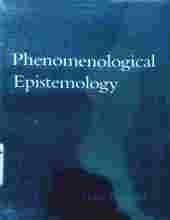 PHENOMENOLOGICAL EPISTEMOLOGY