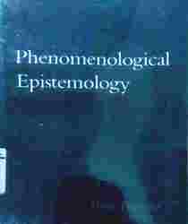 PHENOMENOLOGICAL EPISTEMOLOGY