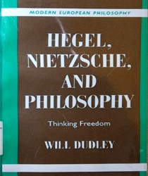 HEGEL, NIETZSCHE, AND PHILOSOPHY