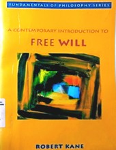 A CONTEMPORARY INTRODUCTION TO FREE WILL