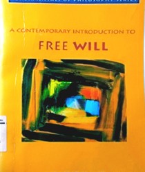 A CONTEMPORARY INTRODUCTION TO FREE WILL