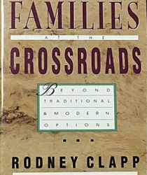 FAMILIES AT THE CROSSROADS: BEYOND TRADITION MODERN OPTIONS 
