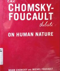 THE CHOMSKY-FOUCAULT DEBATE ON HUMAN NATURE