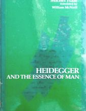 HEIDEGGER AND THE ESSENCE OF MAN