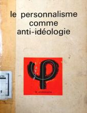 LE PERSONNALISME COMME ANTI-IDÉOLOGIE