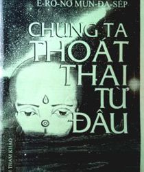 CHÚNG TA THOÁT THAI TỪ ĐÂU