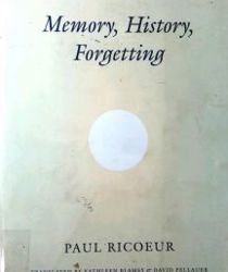 MEMORY, HISTORY, FORGETTING