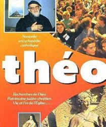 THÉO: L' ENCYCLOPÉDIE CATHOLIQUE POUR TOUS