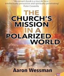 THE CHURCH'S MISSION IN A POLARIZED WORLD