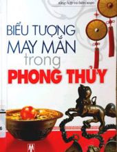 BIỂU TƯỢNG MAY MẮN TRONG PHONG THỦY