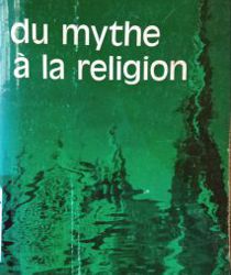 DU MYTHE À LA RELIGION