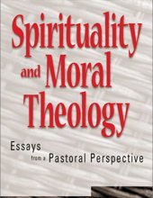 SPIRITUALITY AND MORAL THEOLOGY