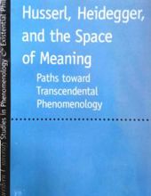 HUSSERL, HEIDEGGER, AND THE SPACE OF MEANING