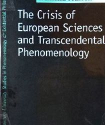 THE CRISIS OF EUROPEAN SCIENCES AND TRANSCENDENTAL PHENOMENOLOGY