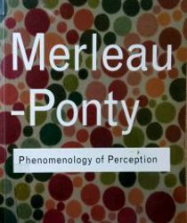 PHENOMENOLOGY OF PERCEPTION