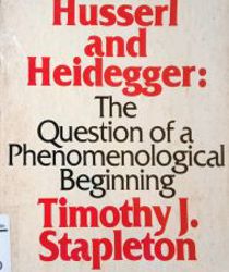 HUSSERL AND HEIDEGGER: THE QUESTION OF A PHENOMENOLOGICAL BEGINNING