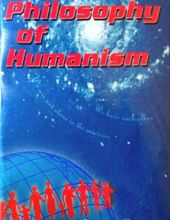 THE PHILOSOPHY OF HUMANISM